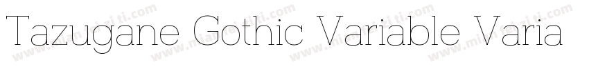 Tazugane Gothic Variable Variable字体转换